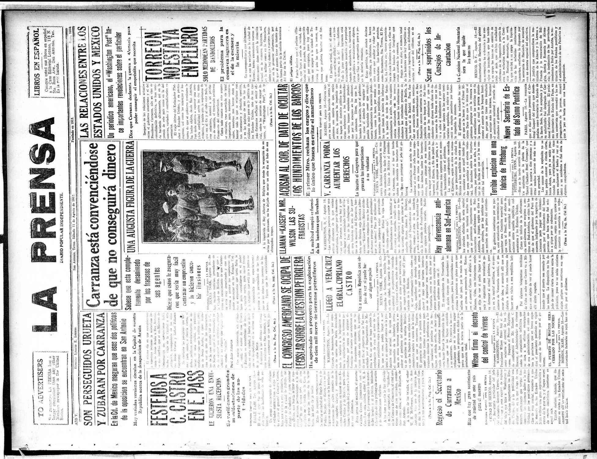 La Prensa (San Antonio, Tex.), Vol. 5, No. 1010, Ed. 1 Saturday, August 11, 1917
                                                
                                                    [Sequence #]: 1 of 8
                                                