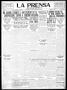 Thumbnail image of item number 1 in: 'La Prensa (San Antonio, Tex.), Vol. 8, No. 2,483, Ed. 1 Friday, February 10, 1922'.