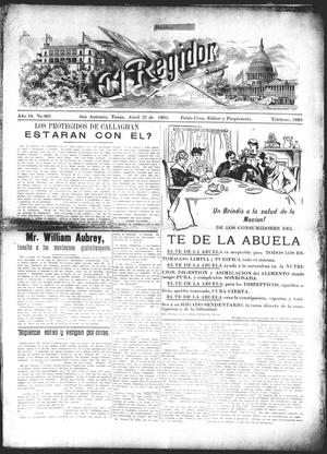 Primary view of object titled 'El Regidor (San Antonio, Tex.), Vol. 18, No. 807, Ed. 1 Thursday, April 27, 1905'.