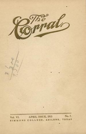 Primary view of object titled 'The Corral, Volume 6, Number 7, April, 1913'.