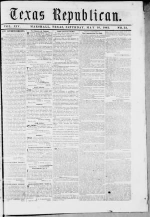 Primary view of object titled 'Texas Republican. (Marshall, Tex.), Vol. 14, No. 33, Ed. 1 Saturday, May 16, 1863'.