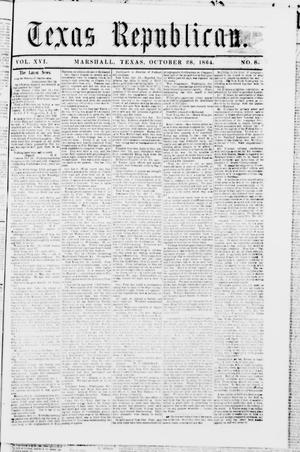 Primary view of Texas Republican. (Marshall, Tex.), Vol. 16, No. 8, Ed. 1 Friday, October 28, 1864
