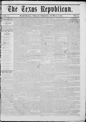 Primary view of object titled 'The Texas Republican. (Marshall, Tex.), Vol. 1, No. 3, Ed. 1 Friday, June 8, 1849'.