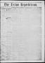Thumbnail image of item number 1 in: 'The Texas Republican. (Marshall, Tex.), Vol. 7, No. 34, Ed. 1 Saturday, April 19, 1856'.
