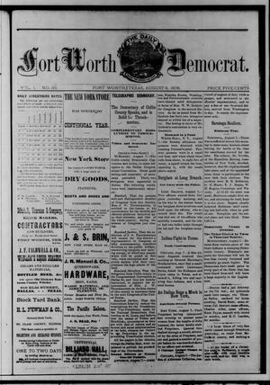 Primary view of object titled 'The Daily Fort Worth Democrat. (Fort Worth, Tex.), Vol. 1, No. 30, Ed. 1 Wednesday, August 9, 1876'.