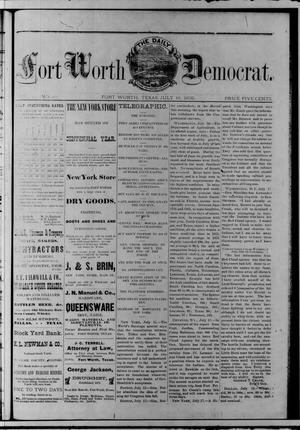 Primary view of object titled 'The Daily Fort Worth Democrat. (Fort Worth, Tex.), Vol. 1, No. 12, Ed. 1 Tuesday, July 18, 1876'.