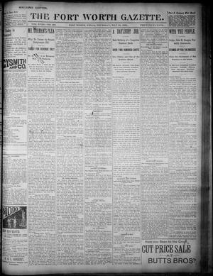 Primary view of Fort Worth Gazette. (Fort Worth, Tex.), Vol. 18, No. 182, Ed. 1, Thursday, May 24, 1894