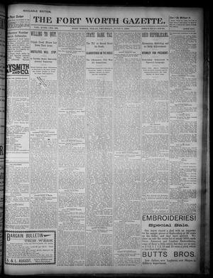 Primary view of object titled 'Fort Worth Gazette. (Fort Worth, Tex.), Vol. 18, No. 196, Ed. 1, Thursday, June 7, 1894'.