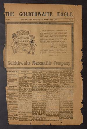 Primary view of The Goldthwaite Eagle. (Goldthwaite, Tex.), Vol. 14, No. 39, Ed. 1 Saturday, June 1, 1907