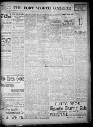 Primary view of Fort Worth Gazette. (Fort Worth, Tex.), Vol. 19, No. 169, Ed. 1, Monday, May 13, 1895