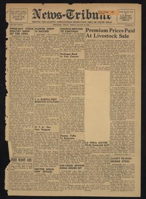 Primary view of object titled 'News-Tribune (Mercedes, Tex.), Vol. 28, No. 17, Ed. 1 Friday, March 28, 1941'.