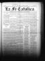 Newspaper: La Fé Católica (San Antonio, Tex.), Vol. 2, No. 66, Ed. 1 Saturday, M…