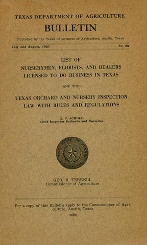 Primary view of object titled 'List of Nurserymen, Florists, and Dealers Licensed to do Business in Texas and the Texas Orchard and Nursery Inspection Law with Rules and Regulations'.