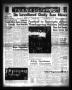 Thumbnail image of item number 1 in: 'The Levelland Daily Sun News (Levelland, Tex.), Vol. 17, No. 62, Ed. 1 Wednesday, November 27, 1957'.