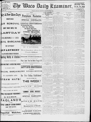 Primary view of object titled 'The Waco Daily Examiner. (Waco, Tex.), Vol. 15, No. 166, Ed. 1, Thursday, June 29, 1882'.