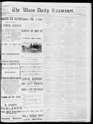 Primary view of object titled 'The Waco Daily Examiner. (Waco, Tex.), Vol. 15, No. 250, Ed. 1, Thursday, October 5, 1882'.
