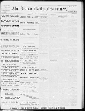 Primary view of The Waco Daily Examiner. (Waco, Tex.), Vol. 16, No. 121, Ed. 1, Tuesday, May 8, 1883