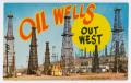 Postcard: [Oil Wells Out West]