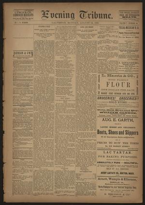 Primary view of object titled 'Evening Tribune. (Galveston, Tex.), Vol. 5, No. 201, Ed. 1 Monday, August 24, 1885'.