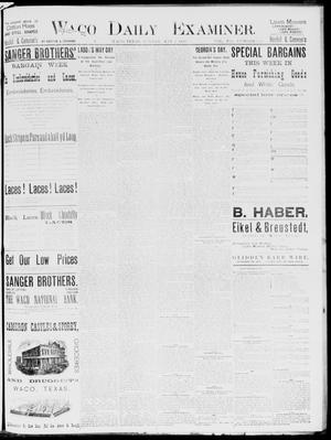 Primary view of object titled 'Waco Daily Examiner. (Waco, Tex.), Vol. 19, No. 137, Ed. 1, Sunday, May 2, 1886'.