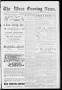 Newspaper: The Waco Evening News. (Waco, Tex.), Vol. 4, No. 151, Ed. 1, Tuesday,…