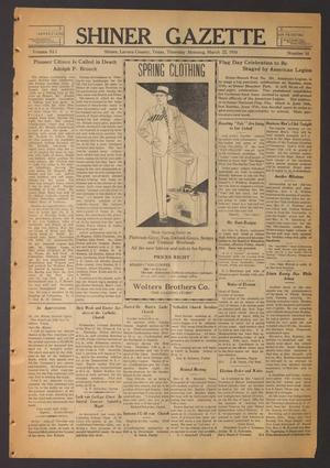 Primary view of object titled 'Shiner Gazette (Shiner, Tex.), Vol. 41, No. 14, Ed. 1 Thursday, March 22, 1934'.