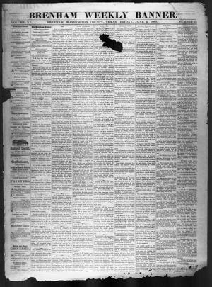 Primary view of object titled 'Brenham Weekly Banner. (Brenham, Tex.), Vol. 15, No. 23, Ed. 1, Friday, June 4, 1880'.