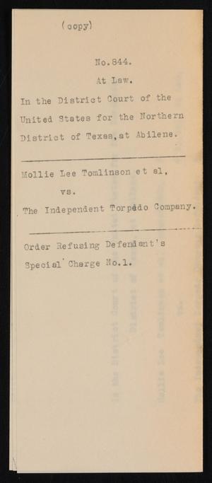 Primary view of object titled '[Cause No. 844: Order Refusing Defendant's Special Charge No. 1]'.