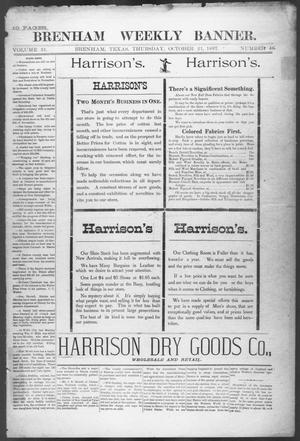 Primary view of object titled 'Brenham Weekly Banner. (Brenham, Tex.), Vol. 31, No. 46, Ed. 1, Thursday, October 21, 1897'.