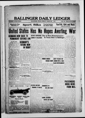 Primary view of object titled 'Ballinger Daily Ledger (Ballinger, Tex.), Vol. 12, Ed. 1 Friday, March 30, 1917'.