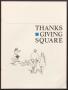 Pamphlet: Thanks-Giving Square