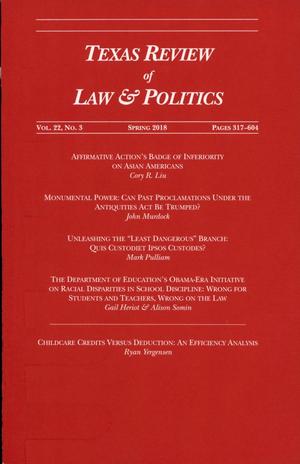 Primary view of object titled 'Texas Review of Law & Politics, Volume 22, Number 3, Spring 2018'.