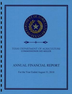 Primary view of object titled 'Texas Department of Agriculture Annual Financial Report: 2018'.