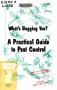 Pamphlet: What's Bugging You?: A Practical Guide to Pest Control