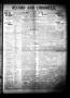 Thumbnail image of item number 1 in: 'Record and Chronicle. (Denton, Tex.), Vol. 26, No. 45, Ed. 1 Thursday, June 18, 1908'.