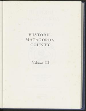Historic Matagorda County: Volume 3