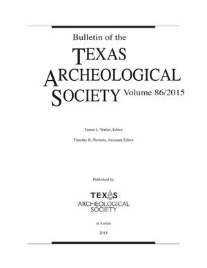 Bulletin of the Texas Archeological Society, Volume 86, 2015
