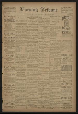 Primary view of Evening Tribune. (Galveston, Tex.), Vol. 9, No. 168, Ed. 1 Wednesday, May 29, 1889