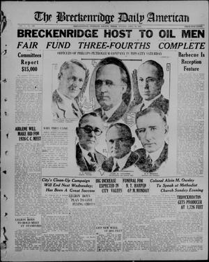 Primary view of object titled 'The Breckenridge Daily American (Breckenridge, Tex), Vol. 5, No. 246, Ed. 1, Sunday, April 19, 1925'.
