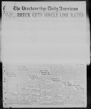 Primary view of object titled 'The Breckenridge Daily American (Breckenridge, Tex), Vol. 7, No. 206, Ed. 1, Thursday, March 3, 1927'.
