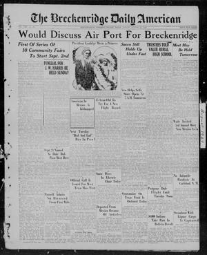 Primary view of The Breckenridge Daily American (Breckenridge, Tex), Vol. 8, No. 31, Ed. 1, Friday, August 12, 1927