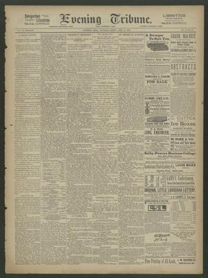 Primary view of object titled 'Evening Tribune. (Galveston, Tex.), Vol. 11, No. 141, Ed. 1 Wednesday, April 15, 1891'.
