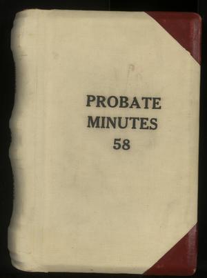 Primary view of object titled 'Travis County Probate Records: Probate Minutes 58'.