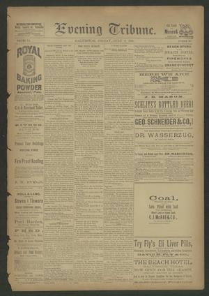 Primary view of object titled 'Evening Tribune. (Galveston, Tex.), Vol. 7, No. 260, Ed. 1 Friday, July 8, 1887'.