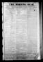 Thumbnail image of item number 1 in: 'The Morning Star. (Houston, Tex.), Vol. 2, No. 122, Ed. 1 Thursday, November 19, 1840'.