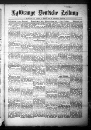 Primary view of object titled 'La Grange Deutsche Zeitung (La Grange, Tex.), Vol. 29, No. 35, Ed. 1 Thursday, April 17, 1919'.