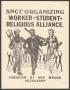 Pamphlet: Student Nonviolent Coordinating Committee Organizing Worker - Student…