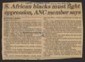 Thumbnail image of item number 1 in: '[Clipping: S. African blacks must fight oppression, ANC member says]'.