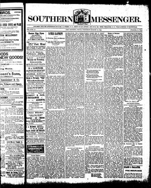 Primary view of object titled 'Southern Messenger. (San Antonio, Tex.), Vol. 8, No. 3, Ed. 1 Thursday, March 16, 1899'.