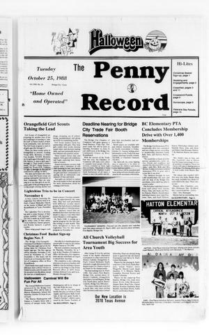 Primary view of object titled 'The Penny Record (Bridge City, Tex.), Vol. 30, No. 24, Ed. 1 Tuesday, October 25, 1988'.